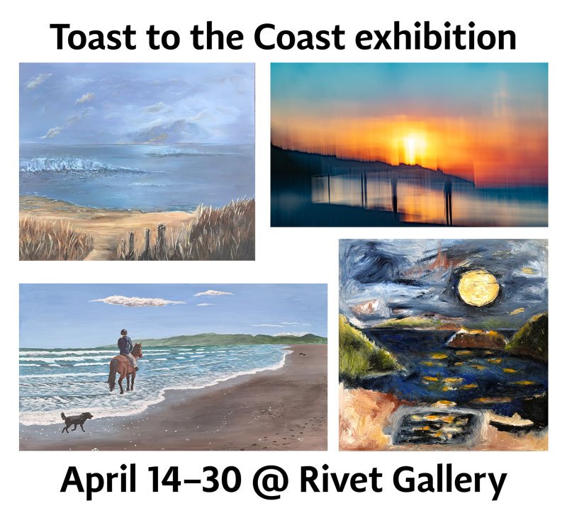 Toast to the Coast exhibition, April 2023, at Rivet Gallery